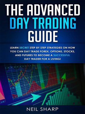 cover image of The Advanced Day Trading Guide